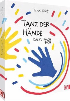 Tanz der Hände - das Mitmach Buch - Tullet, Hervé