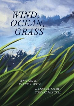 Wind, Ocean, Grass - Wyle, Karen A.
