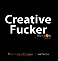 Creative Fucker - Pena, Brandon Ivan