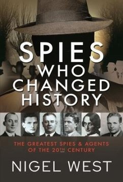 Spies Who Changed History - West, Nigel