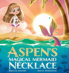 Aspen's Magical Mermaid Necklace - Ahonen, Melissa; Shamolina, Daria