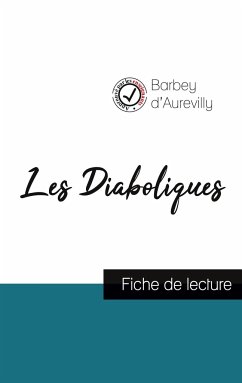 Les Diaboliques de Barbey d'Aurevilly (fiche de lecture et analyse complète de l'oeuvre) - Barbey D'Aurevilly, Jules