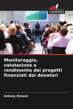 Monitoraggio, valutazione e rendimento dei progetti finanziati dai donatori - Kimani, Antony