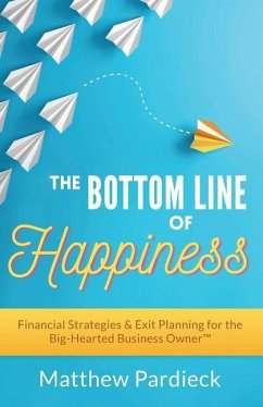 The Bottom Line of Happiness - Pardieck, Matthew D