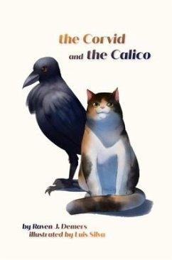 The Corvid and the Calico - DeMers, Raven J