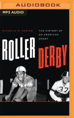 Roller Derby: The History of an American Sport - Marino, Michella M.