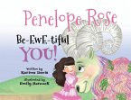 Penelope Rose - Be-EWE-tiful You
