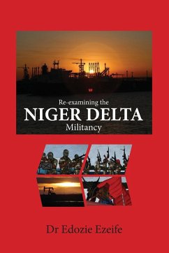 Re-examining the NIGER DELTA Militancy - Ezeife, Edozie Ikemefuna
