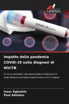 Impatto della pandemia COVID-19 sulla diagnosi di HIV/TB - Egbulefu, Isaac;Abiodun, Paul