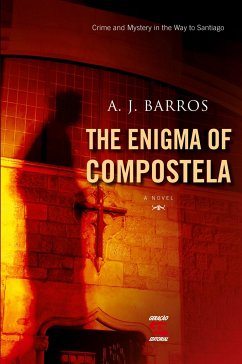 THE ENIGMA OF COMPOSTELA - Barros, A. J