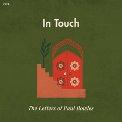 In Touch: The Letters of Paul Bowles - Bowles, Paul