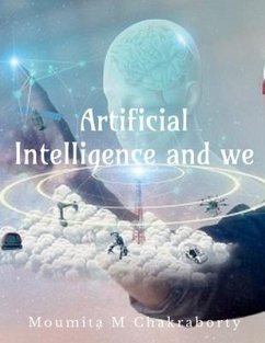 Artificial Intelligence and We - M, Moumita