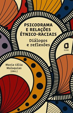 Psicodrama e relações étnico-raciais - Malaquias, Maria Célia