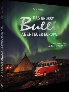 Das große Bulli-Abenteuer Europa - Gebhard, Peter