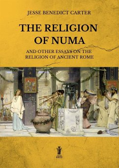 The Religion of Numa and other essays on the Religion of Ancient Rome (eBook, ePUB) - Benedict Carter, Jesse