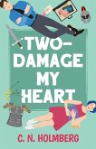 Two-Damage My Heart: Nerds of Happy Valley Book 2