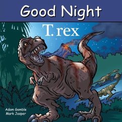 Good Night T. Rex - Gamble, Adam; Jasper, Mark
