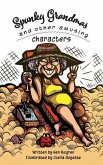 Spunky Grandmas and Other Amusing Characters