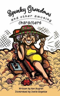 Spunky Grandmas and Other Amusing Characters - Mogren, Ken