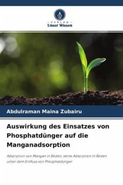 Auswirkung des Einsatzes von Phosphatdünger auf die Manganadsorption - Zubairu, Abdulraman Maina