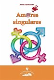 Amores singulares (eBook, ePUB)