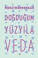 Dogdugum Yüzyila Veda - Mungan, Murathan