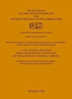 Late Antique Textiles from the Papyrus Collection of the Austrian National Library - Hofmann-de Keijzer, Regina;Bommel, Maarten R.;Joosten, Ineke