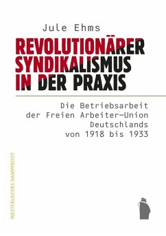 Revolutionärer Syndikalismus in der Praxis - Ehms, Jule