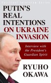 Putin's Real Intentions on Ukraine Invasion (eBook, ePUB) Putin's Real Intentions on Ukraine Invasion (eBook, ePUB)