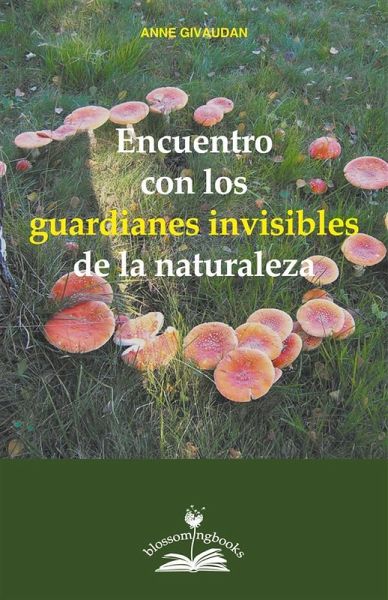 Encuentro con los guardianes invisibles de la naturaleza (eBook, ePUB)