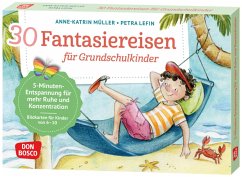 30 Fantasiereisen für Grundschul-Kinder - Müller, Anne-Katrin