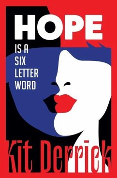 Hope Is A Six Letter Word - Derrick, Kit