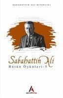 Sabahattin Ali Bütün Öyküleri 5 - Ali, Sabahattin