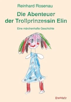 Die Abenteuer der Trollprinzessin Elin - Rosenau, Reinhard