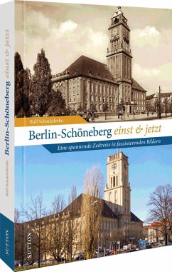 Berlin-Schöneberg einst und jetzt - Schmiedecke, Ralf