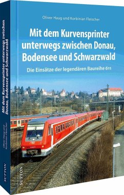 Mit dem Kurvensprinter unterwegs zwischen Donau, Bodensee und Schwarzwald - Haug, Oliver;Fleischer, Korbinian