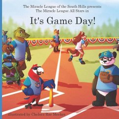 It's Game Day!: The Miracle League of the South Hills - Gallagher, Caleb; Maha, Colby; Macurak, Olivia