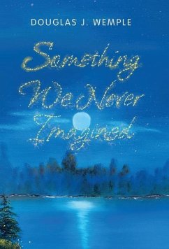 Something We Never Imagined - Wemple, Douglas J.