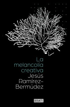 La Melancolía Creativa / The Creative Melancholy - Bermudez, Jesús Ramírez