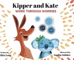 Kipper and Kate Work Through Worries - Long, Rita