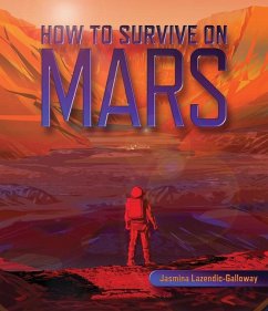 How to Survive on Mars - Lazendic-Galloway, Jasmina
