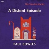 The Distant Episode: The Selected Stories