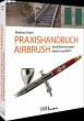 Praxishandbuch Airbrush - Bild 1