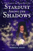 Stardust Among the Shadows: The Magic of the Woods (eBook, ePUB)