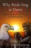 Why Birds Sing at Dawn (eBook, ePUB) Why Birds Sing at Dawn (eBook, ePUB)