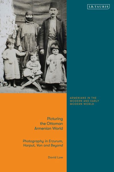 Picturing the Ottoman Armenian World (eBook, ePUB) Picturing the Ottoman Armenian World (eBook, ePUB)