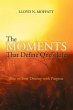 The Moments That Define One's Life... - Bild 1