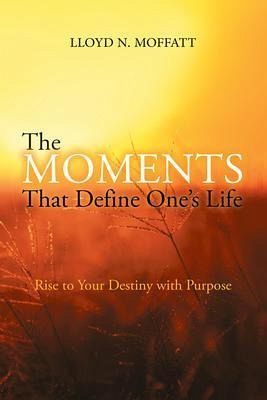 The Moments That Define One's Life (eBook, ePUB) The Moments That Define One's Life (eBook, ePUB)