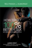 How To Get 100% Better Sex Married Couples (eBook, ePUB)