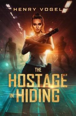 The Hostage in Hiding (Adventures of Matt & Michelle, #4) (eBook, ePUB) - Vogel, Henry